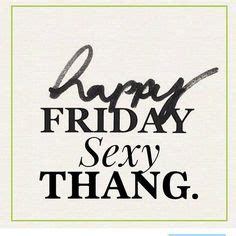 Sexy Happy Friday Quotes