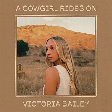 Play A Cowgirl Rides On By Victoria Bailey On Amazon Music