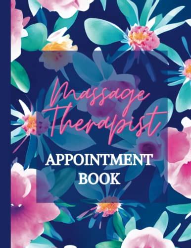 Massage Therapist Appointment Book Logbook Therapy Notes To Organize Schedule Session And Record