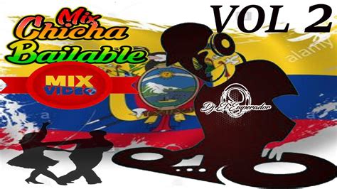 Chicha Mix Lo Mejor Vol Mezcladitas Bailables Youtube