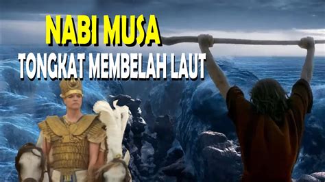 Kisah Tongkat Nabi Musa Membelah Laut Merah Tongkat Berubah Menjadi