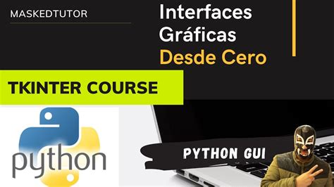 Python Tkinter Interfaces Gr Ficas Gui Desde Cero Crear Un