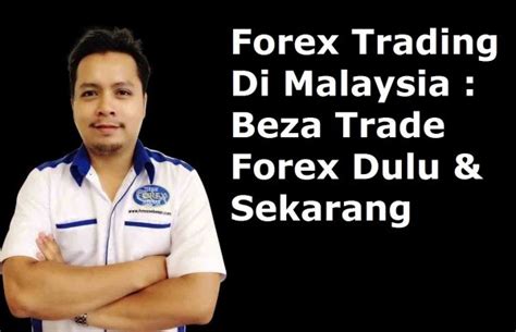 Penduduk malaysia yang berulang alik melintasi sempadan malaysia (contohnya singapura dan thailand) untuk bekerja atau belajar tetapi mempunyai tempat tinggal biasa di malaysia. Forex Trading Di Malaysia : Beza Trade Forex Dulu ...