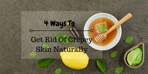 4 Ways To Get Rid Of Crepey Skin Naturally