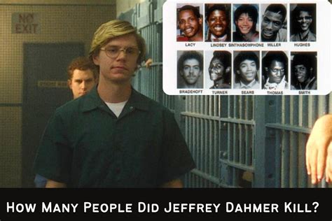 How Many People Did Jeffrey Dahmer Kill How Did He Kill Them