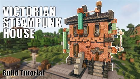 Minecraft Victorian Streampunk House Build Tutorial Youtube