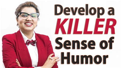How To Develop A Killer Sense Of Humor — 3 Ways To Be Funny In