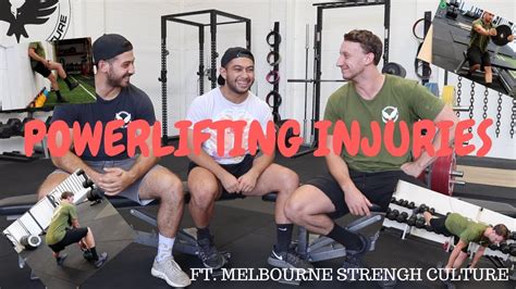 powerlifting injuries q and a ft melbourne strength culture youtube