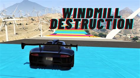 Windmill Destruction Face To Face Transform Race Gta Online