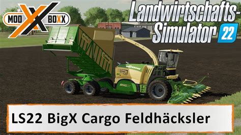 Ls22 Mods Ls 22 Bigx Cargo Feldhäcksler Ls22 Modvorstellung Youtube