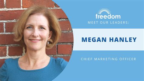 Meet Our Leaders Megan Hanley Chief Marketing Officer Freedom