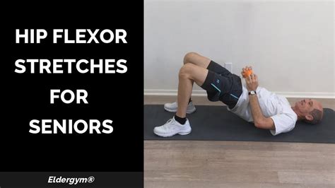 Hip Flexor Stretches For Seniors Exercises For The Elderly Senior