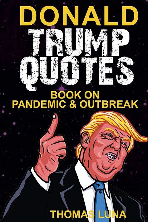 Trump Quotes on Covid: Pocket Book of Funny and Creepy Sayings By the