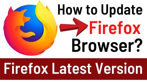 How To Update Mozilla Firefox Browser To Latest Version Firefox