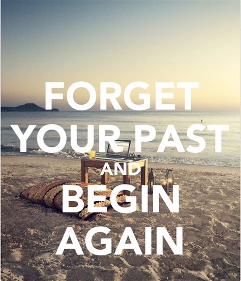 Forget Your Past And Begin Again Poster Aly Keep Calm O Matic