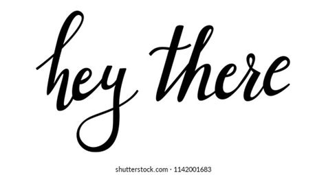 Hey There Text Modern Calligraphy Vector Stock Vector Royalty Free