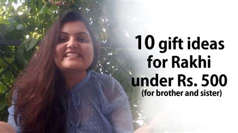 There are plenty of great gift ideas under $50 to be found if you know where to look. 10 rakhi gift ideas for brother and sister under Rs.500 ...