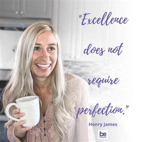 Excellence Does Not Require Perfection Is One Of My Favorite Quotes