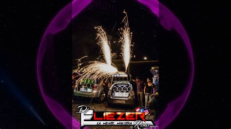 Perreo Meneo Car Audio Dj Eliezer Roas 2020 Youtube