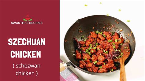 Schezwan Chicken Szechuan Chicken Recipe Youtube