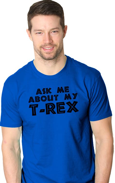 Mens Mens Ask Me About My Trex T Shirt Funny Cool Dinosaur Trex Flip
