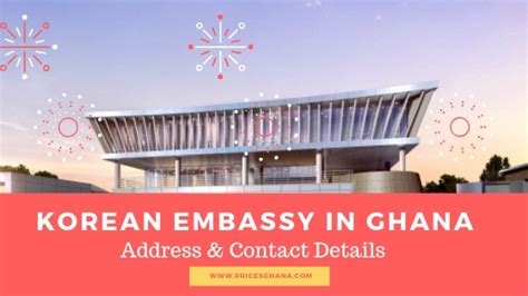 Korean Embassy In Ghana Address And Contact Details Prices Ghana