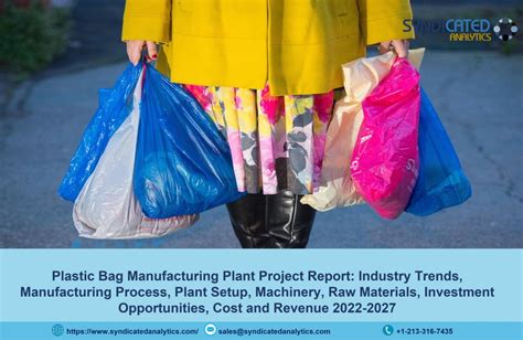 plastic bag manufacturing plant cost and project report 2022 2027 syndicated analytics