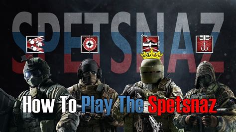 How To Play The Spetsnaz Rainbow Six Siege Youtube