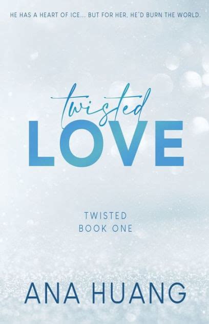 Twisted Love Special Edition Twisted Series 1 By Ana Huang
