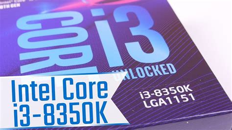 Intel Core I3 8350k Coffee Lake Economico Per Loverclock Youtube
