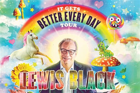 Lewis Black It Gets Better Every Day Tourevent Item Maxwell C