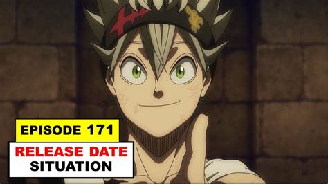 Black Clover Episode 171 Release Date Situation Will It Return Youtube