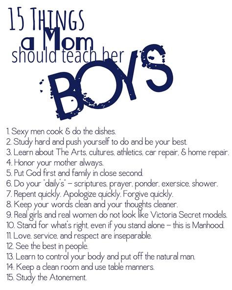 15 things to teach your son i agree with all but think that after honor your mother there