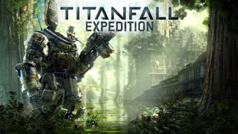 Dlc Fall Titanfall Expedition Map Pack Coming In May