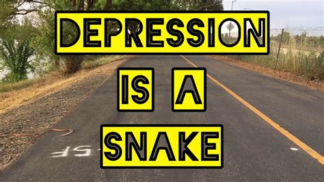 Depression Is A Snake Youtube