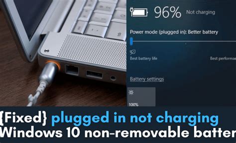 How To Fix A Windows 10 Laptop Thats Plugged In But Isnt Charging