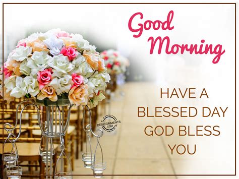 Good morning have a blessed day. Good Morning Have A Blessed Day God Bless You ...