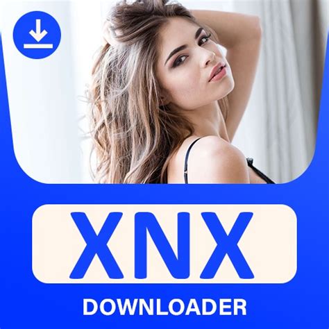 XNX Video Downloader XNX Videos HD Apk By Creatives App Wikiapk Com