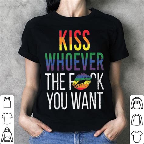 Lgbt Kiss Whoever The Fuck You Want Shirt Hoodie Sweater Longsleeve