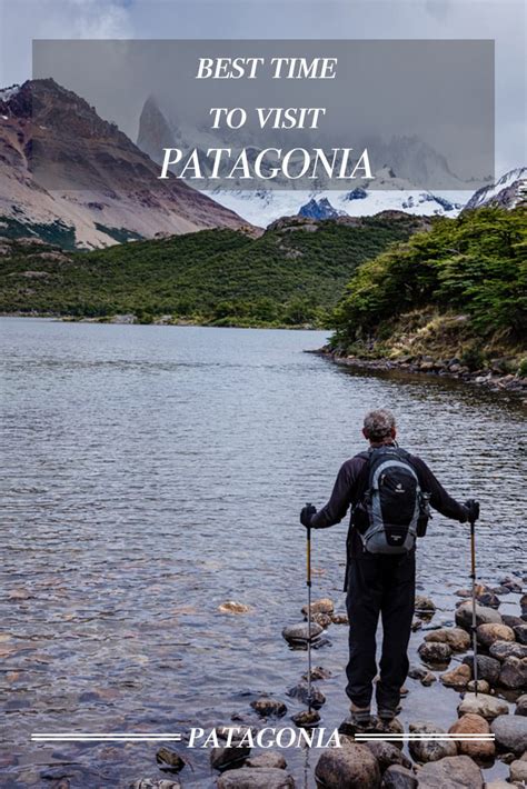 Pin1 Best Time To Visit Patagonia Mowgli Adventures
