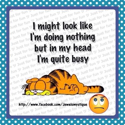 In My Head Im Busy Garfield Quotes Funny Quotes Quotes
