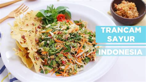 Trancam Sayur Indonesia Dan Tahu Goreng Metode Marinasi Desaku Youtube