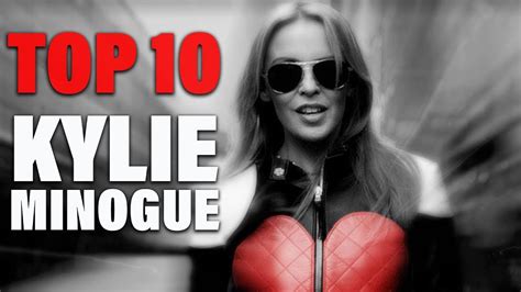 Top 10 Songs Kylie Minogue Youtube