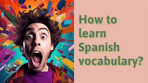 How To Learn Spanish Vocabulary Youtube