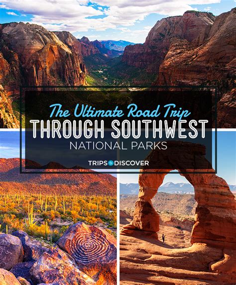 The Ultimate Road Trip Through Southwest National Parks Trips To Discover
