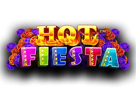 Hot Fiesta™