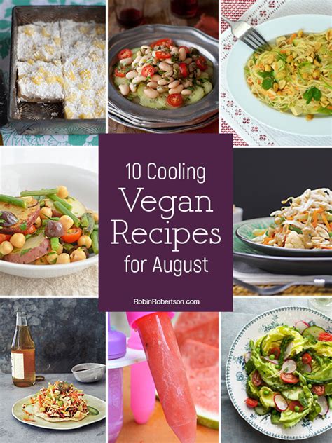10 Cooling Vegan Recipes For August Robin Robertson