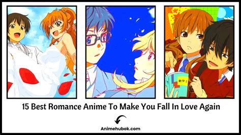 15 Best Romance Anime To Make You Fall In Love Again