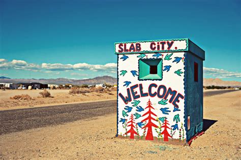 Slab City And East Jesus The Last Free Place In America California