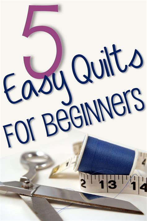 5 Easy Quilt Ideas For Beginners Quilting For Beginners Quilting Tips